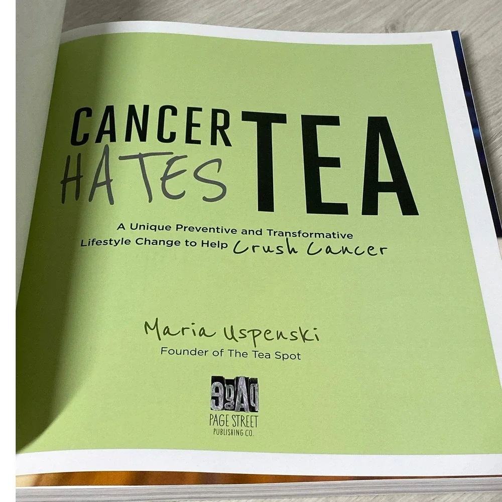 Cancer Hates Tea Maria Uspenski Health Wellness Nutrition Cookbook PB 2016